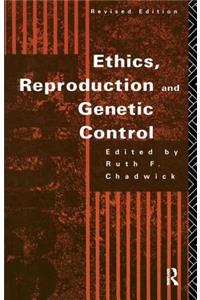 Ethics, Reproduction and Genetic Control