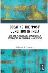 Debating the 'Post' Condition in India