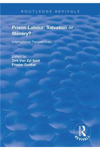 Prison Labour: Salvation or Slavery?