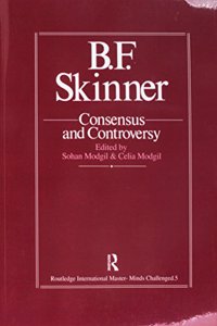 B.F. Skinner: Consensus and Controversy