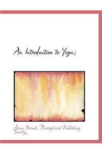 An Introduction to Yoga;