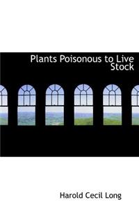 Plants Poisonous to Live Stock