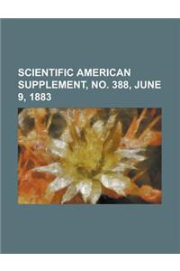 Scientific American Supplement, No. 388, June 9, 1883