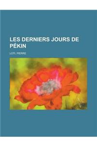 Les Derniers Jours de Pekin