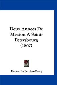 Deux Annees de Mission a Saint-Petersbourg (1867)