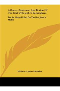 A Correct Statement and Review of the Trial of Joseph T. Buckingham