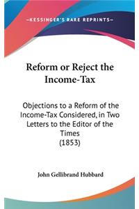 Reform or Reject the Income-Tax