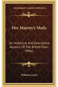 Her Majesty's Mails