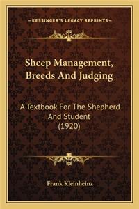 Sheep Management, Breeds and Judging: A Textbook for the Shepherd and Student (1920) a Textbook for the Shepherd and Student (1920)