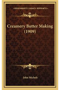 Creamery Butter Making (1909)