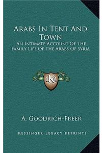 Arabs In Tent And Town