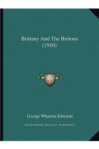Brittany And The Bretons (1910)