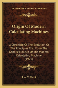 Origin of Modern Calculating Machines