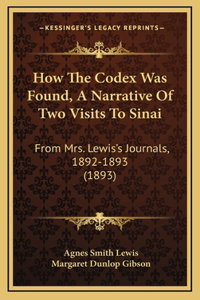 How The Codex Was Found, A Narrative Of Two Visits To Sinai