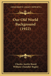 Our Old World Background (1922)