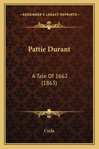 Pattie Durant: A Tale Of 1662 (1863)