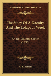 The Story Of A Dacoity And The Lolapaur Week