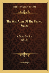 War Aims Of The United States