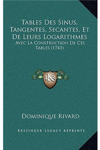 Tables Des Sinus, Tangentes, Secantes, Et De Leurs Logarithmes