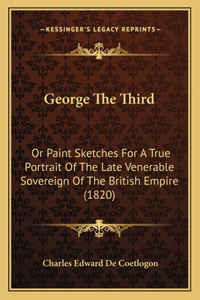 George The Third