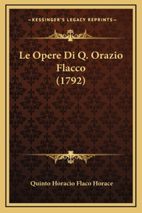 Le Opere Di Q. Orazio Flacco (1792)