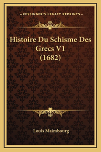 Histoire Du Schisme Des Grecs V1 (1682)