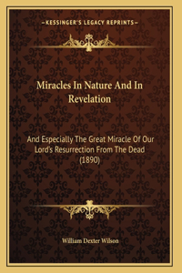 Miracles In Nature And In Revelation