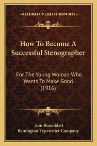 How To Become A Successful Stenographer