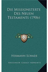 Die Missionsterte Des Neuen Testaments (1906)