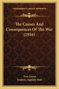 Causes And Consequences Of The War (1916)