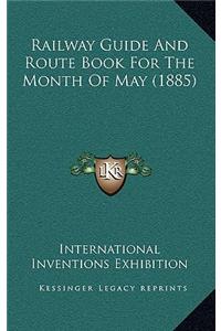 Railway Guide And Route Book For The Month Of May (1885)