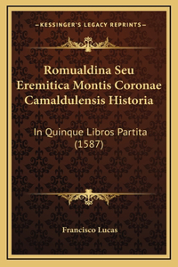 Romualdina Seu Eremitica Montis Coronae Camaldulensis Historia