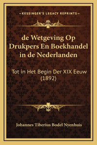de Wetgeving Op Drukpers En Boekhandel in de Nederlanden