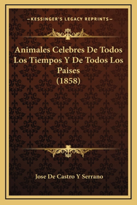 Animales Celebres De Todos Los Tiempos Y De Todos Los Paises (1858)