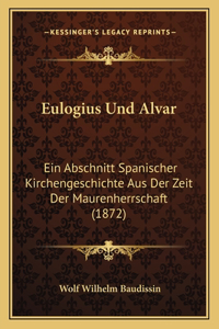 Eulogius Und Alvar