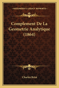 Complement De La Geometrie Analytique (1864)