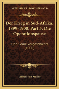 Der Krieg in Sud-Afrika, 1899-1900, Part 5, Die Operationspause