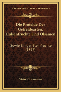 Die Proteide Der Getreidearten, Hulsenfruchte Und Olsamen