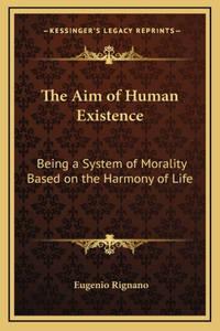 The Aim of Human Existence