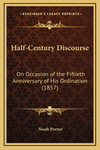 Half-Century Discourse