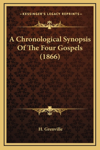 A Chronological Synopsis Of The Four Gospels (1866)