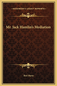 Mr. Jack Hamlin's Mediation