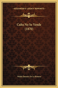 Cuba No Se Vende (1870)