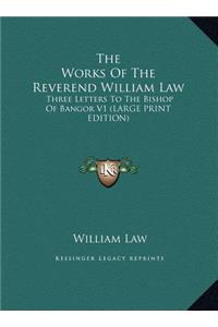 The Works of the Reverend William Law