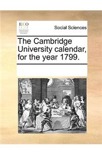 The Cambridge University calendar, for the year 1799.