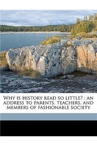 Why Is History Read So Little?