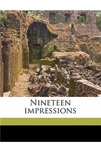 Nineteen Impressions