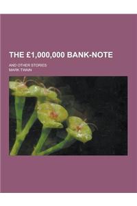 The 1,000,000 Bank-Note; And Other Stories