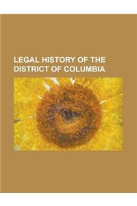 Legal History of the District of Columbia