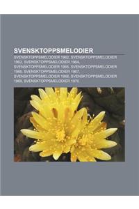 Svensktoppsmelodier: Svensktoppsmelodier 1962, Svensktoppsmelodier 1963, Svensktoppsmelodier 1964, Svensktoppsmelodier 1965